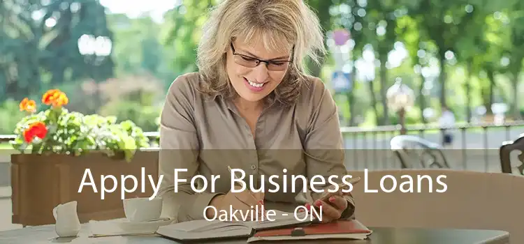 Apply For Business Loans Oakville - ON