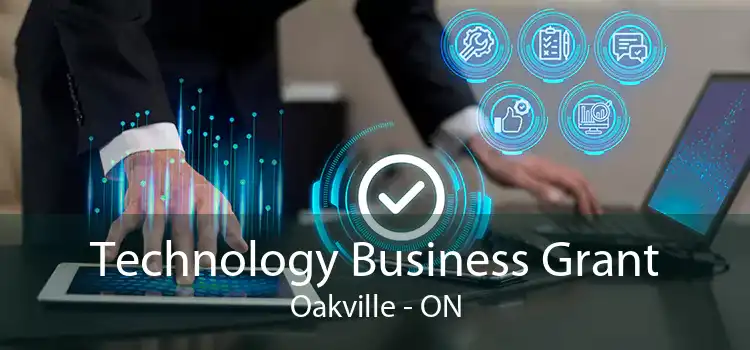Technology Business Grant Oakville - ON